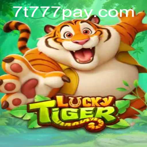 Discover the Thrill of LuckyTiger 7t777